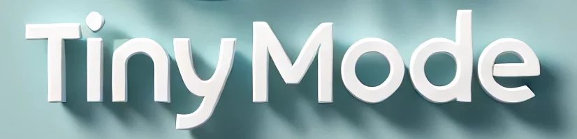 TinyMode